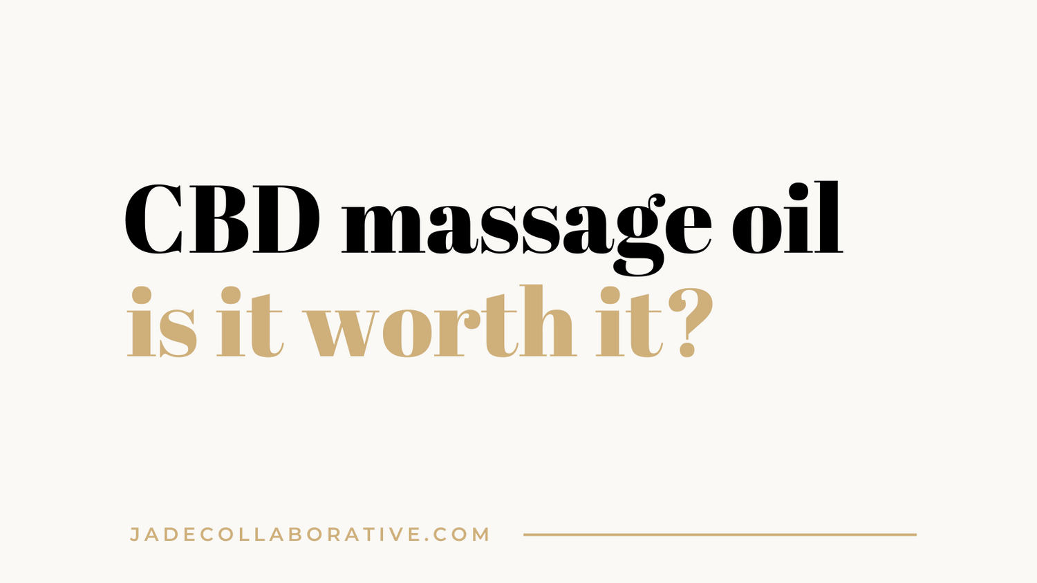 cbd massage oil - is it worth it?